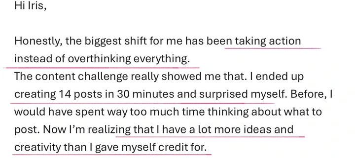 Student review — the biggest shift for me has been taking action instead of overthinking everything. I ended up creating 14 posts in 30 minutes.