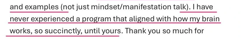 Student review — I have never experienced a program that aligned with how my brain works, so succinctly, until yours.